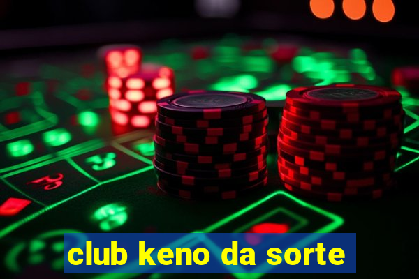 club keno da sorte